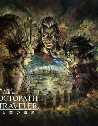 OCTOPATH TRAVELER 大陸の覇者 Original Soundtrack